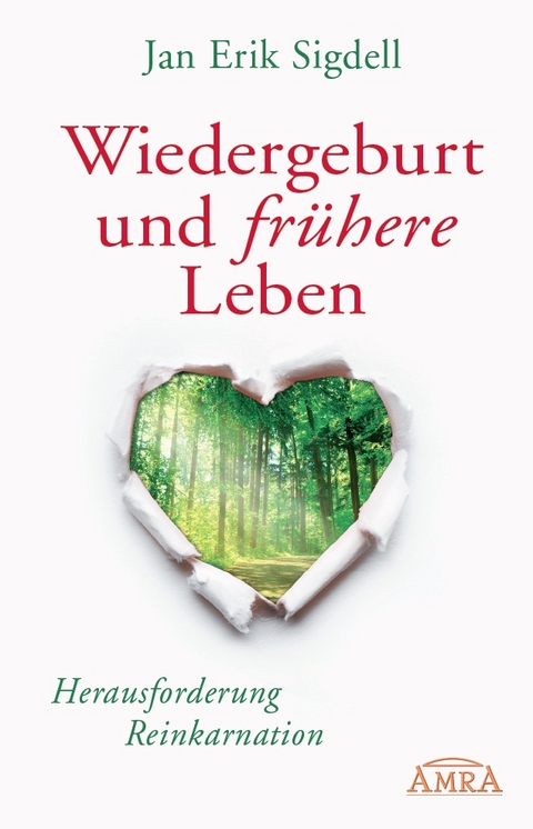 Wiedergeburt und fr&uuml;here Leben [erweiterte Neuausgabe] - Jan Erik Sigdell
