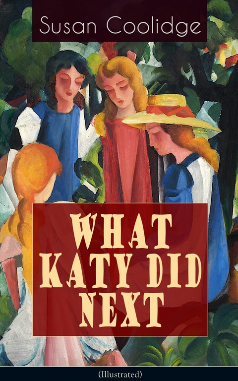 WHAT KATY DID NEXT (Illustrated) - Susan Coolidge