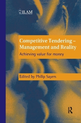Competitive Tendering - Management and Reality - Philip Sayers, P. Sayers