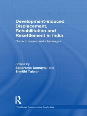 Development&ndash;induced Displacement, Rehabilitation and Resettlement in India - 