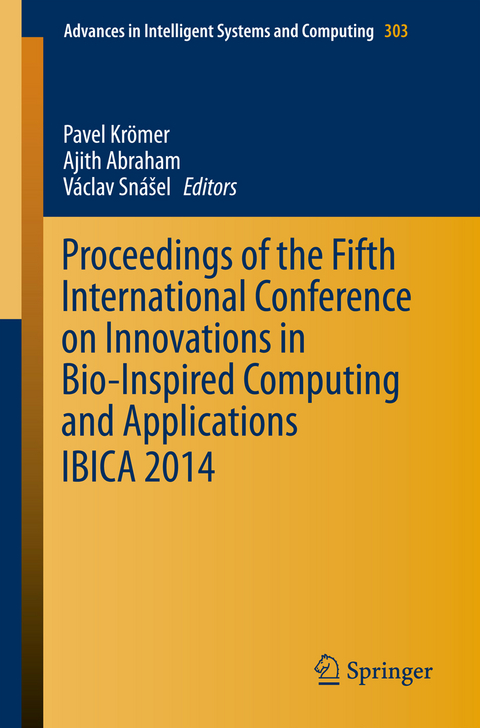 Proceedings of the Fifth International Conference on Innovations in Bio-Inspired Computing and Applications IBICA 2014 - 