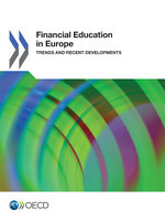 Financial Education in Europe Trends and Recent Developments