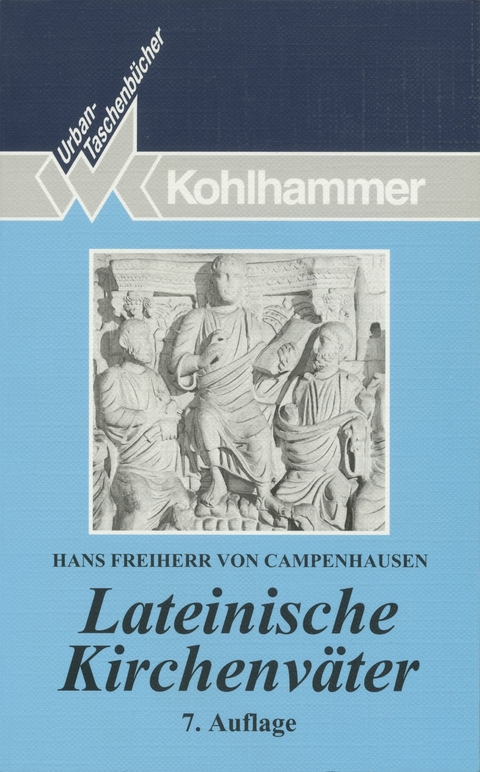 Lateinische Kirchenv&auml;ter - Hans Freiherr von Campenhausen