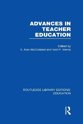 Advances in Teacher Education (RLE Edu N) - 