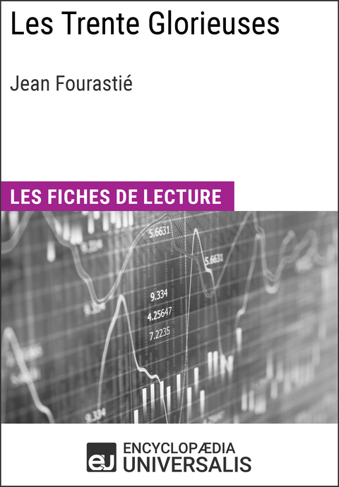 Les Trente Glorieuses de Jean Fourasti&eacute; -  Encyclopaedia Universalis