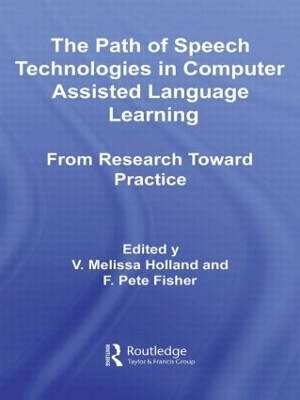 The Path of Speech Technologies in Computer Assisted Language Learning - 