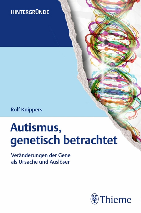 Autismus, genetisch betrachtet -  Rolf Knippers