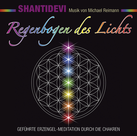 REGENBOGEN DES LICHTS: Geführte Erzengel-Meditation durch die Chakren -  Shantidevi