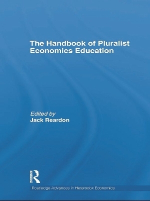 The Handbook of Pluralist Economics Education - 