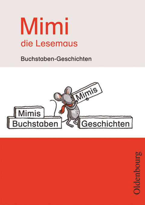 Mimi, die Lesemaus - Fibel f&uuml;r den Erstleseunterricht - Ausgabe E f&uuml;r alle Bundesl&auml;nder - Ausgabe 2008 - Barbara Kiesinger-Jehle, Manuela Kirschenmann, Sabine M&uuml;nstermann, Arlet Wills