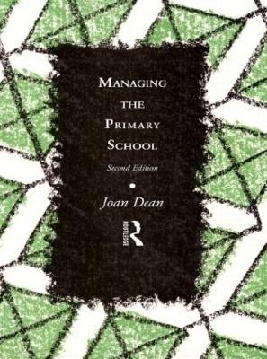 Managing the Primary School - Joan Dean