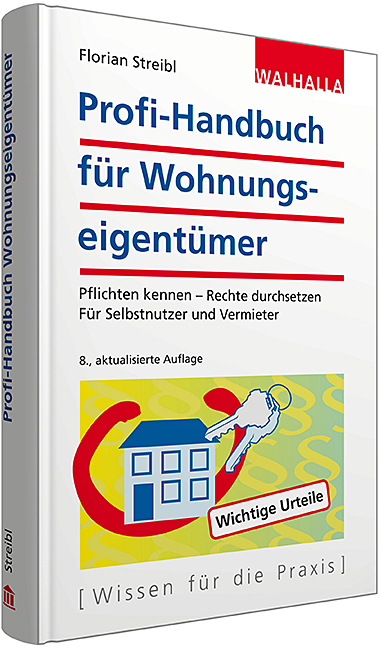 Profi-Handbuch f&uuml;r Wohnungseigent&uuml;mer - Florian Streibl