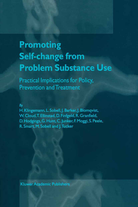 Promoting Self-Change from Problem Substance Use - Harald Klingemann, Linda C. Sobell, J. Barker, J. Blomqvist, W. Cloud