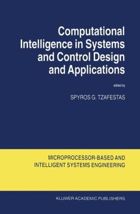 Computational Intelligence in Systems and Control Design and Applications - 