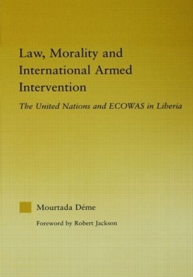 Law, Morality, and International Armed Intervention - Mourtada Deme
