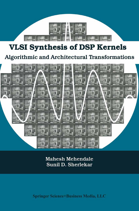 VLSI Synthesis of DSP Kernels - Mahesh Mehendale, Sunil D. Sherlekar