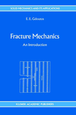 Fracture Mechanics - E. E. Gdoutos
