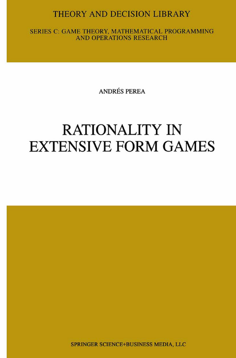 Rationality in Extensive Form Games - Andr&eacute;s Perea