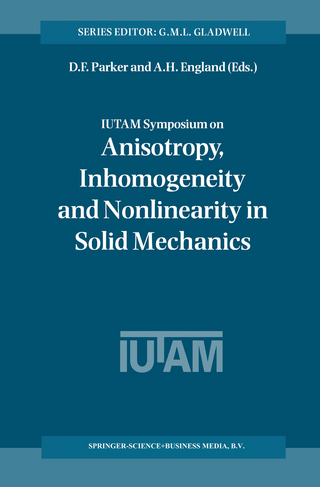 IUTAM Symposium on Anisotropy, Inhomogeneity and Nonlinearity in Solid Mechanics
