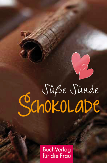 S&uuml;&szlig;e S&uuml;nde: Schokolade - Alexandra Werner