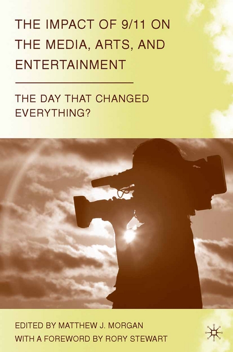 The Impact of 9/11 on the Media, Arts, and Entertainment - 