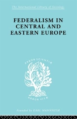 Federalism in Central and Eastern Europe - Rudolf Schlesinger