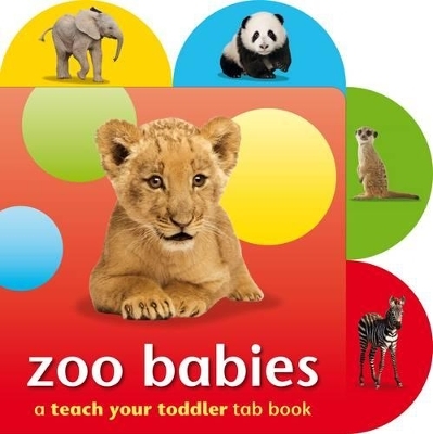 Teach Your Toddler Tab Books: Zoo Babies - Anna Award