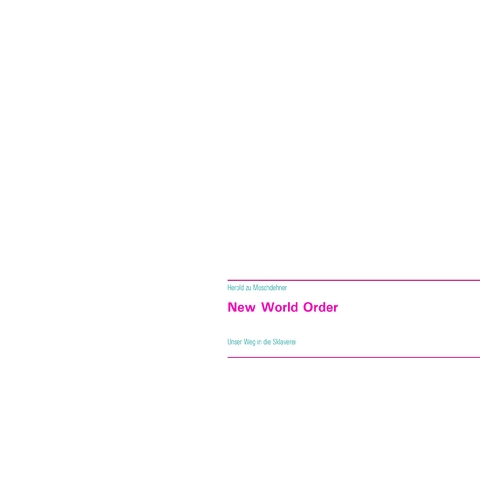 New World Order - Herold zu Moschdehner