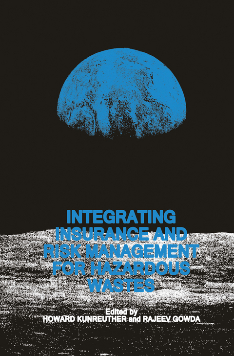 Integrating Insurance and Risk Management for Hazardous Wastes - 