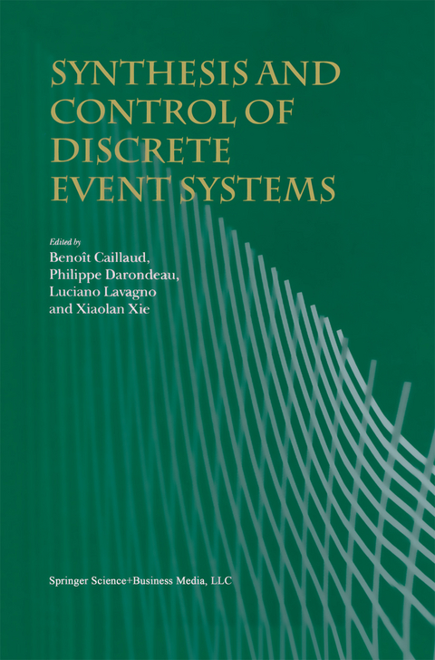 Synthesis and Control of Discrete Event Systems - 