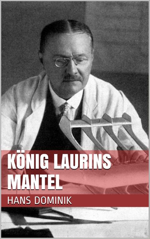 K&ouml;nig Laurins Mantel - Hans Dominik