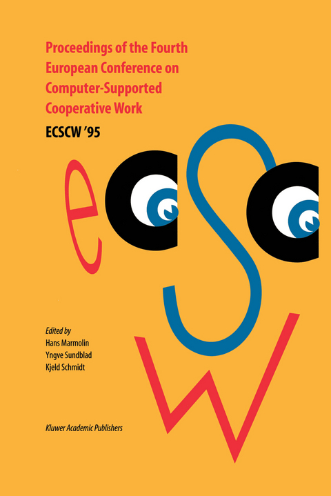 Proceedings of the Fourth European Conference on Computer-Supported Cooperative Work ECSCW &rsquo;95 - 
