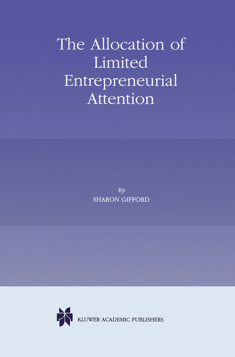 The Allocation of Limited Entrepreneurial Attention - Sharon Gifford