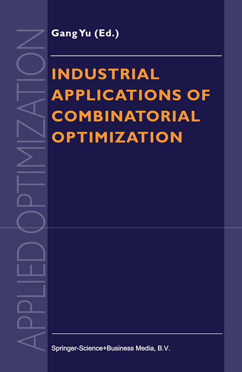 Industrial Applications of Combinatorial Optimization - 