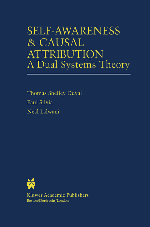 Self-Awareness & Causal Attribution - Thomas Shelley Duval, Paul J Silvia, Neal Lalwani