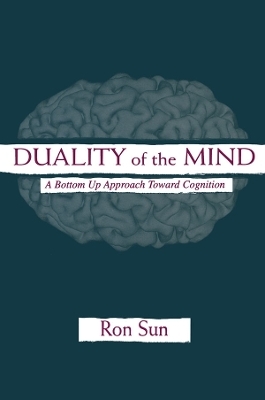 Duality of the Mind - Ron Sun