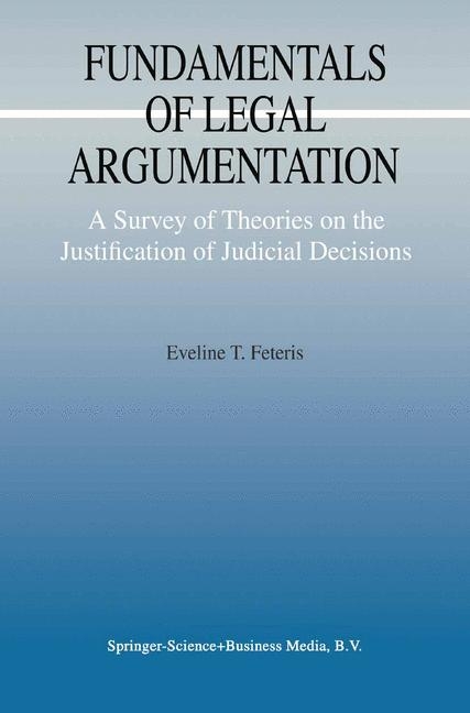 Fundamentals of Legal Argumentation - Eveline T. Feteris