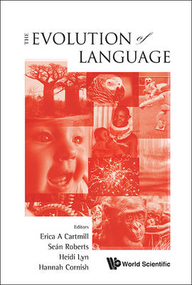 Evolution Of Language, The - Proceedings Of The 10th International Conference (Evolang10)