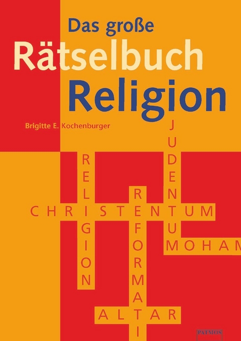 Das gro&szlig;e R&auml;tselbuch Religion - Brigitte E. Kochenburger