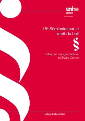 18e S&eacute;minaire sur le droit du bail - 
