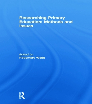 Researching Primary Education: Methods and Issues - 