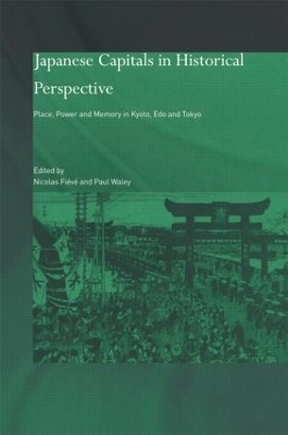 Japanese Capitals in Historical Perspective - 