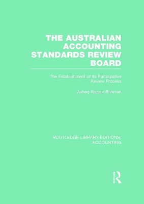 The Australian Accounting Standards Review Board (RLE Accounting) - Asheq Rahman