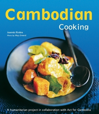 Cambodian Cooking - Joannes Riviere, Dominique De Bourgknecht, David Lallemand, Maja Smend