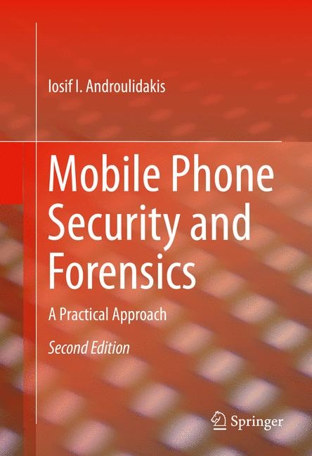 Mobile Phone Security and Forensics - Iosif I. Androulidakis