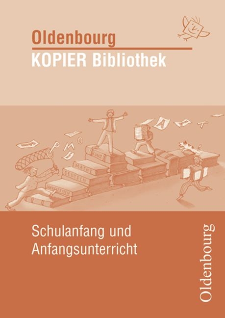 Oldenbourg KOPIER Bibliothek / Schulanfang und Anfangsunterricht