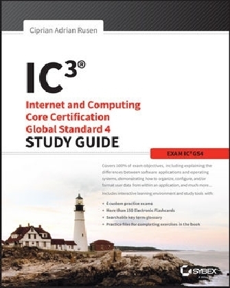 IC3: Internet and Computing Core Certification Global Standard 4 Study Guide - Ciprian Adrian Rusen
