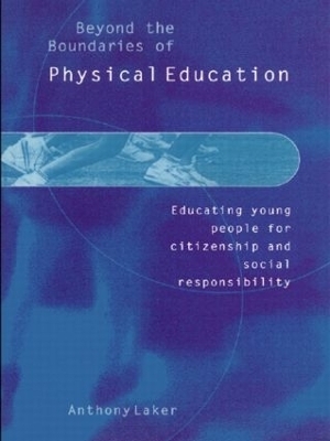 Beyond the Boundaries of Physical Education - Anthony Laker