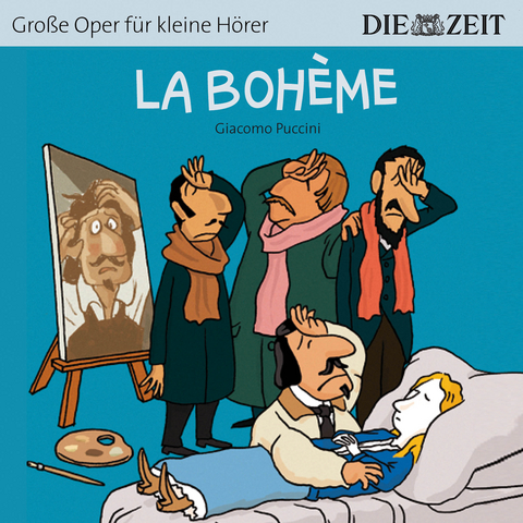 La Boh&egrave;me Die ZEIT-Edition - Giacomo Puccini