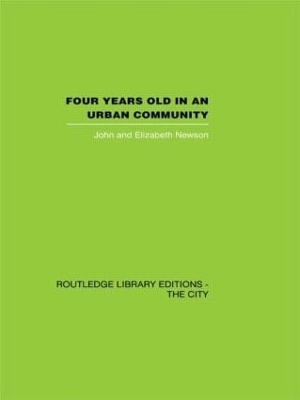 Four years Old in an Urban Community - John Newson, Elizabeth Newson